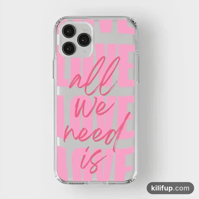 All We Need Is Love Şeffaf Telefon Kılıfı – şeffaf model seçenekli